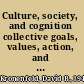 Culture, society, and cognition collective goals, values, action, and knowledge /