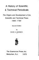 A history of scientific & technical periodicals : the origins and development of the scientific and technical press, 1665-1790 /