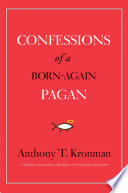 Confessions of a born-again pagan /