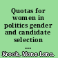 Quotas for women in politics gender and candidate selection reform worldwide /
