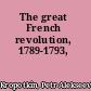 The great French revolution, 1789-1793,