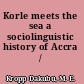Korle meets the sea a sociolinguistic history of Accra /
