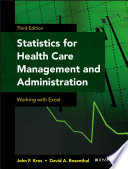 Statistics for health care management and administration : working with Excel /