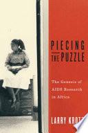 Piecing the puzzle : the genesis of AIDS research in Africa /