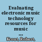 Evaluating electronic music technology resources for music therapy /