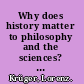 Why does history matter to philosophy and the sciences? selected essays /