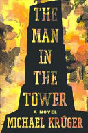 The man in the tower : a novel /