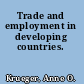 Trade and employment in developing countries.