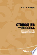 Struggling with success challenges facing the international economy /