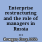 Enterprise restructuring and the role of managers in Russia : case studies of firms in transition /