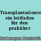 Transplantationsmedizin ein leitfaden für den praktiker /