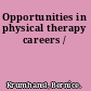 Opportunities in physical therapy careers /