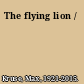 The flying lion /