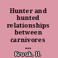 Hunter and hunted relationships between carnivores and people /