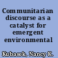 Communitarian discourse as a catalyst for emergent environmental law