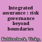 Integrated assurance : risk governance beyond boundaries /