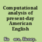 Computational analysis of present-day American English /