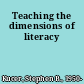 Teaching the dimensions of literacy