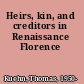 Heirs, kin, and creditors in Renaissance Florence