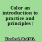 Color an introduction to practice and principles /