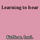 Learning to hear