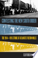 Contesting the new South order the 1914-1915 strike at Atlanta's Fulton Mills /