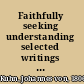 Faithfully seeking understanding selected writings of Johannes Kuhn /