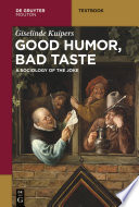 Good humor, bad taste : a sociology of the joke /