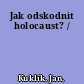 Jak odskodnit holocaust? /