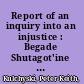 Report of an inquiry into an injustice : Begade Shutagot'ine and the Sahtu treaty /