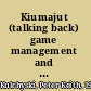 Kiumajut (talking back) game management and Inuit rights, 1900-70 /
