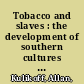 Tobacco and slaves : the development of southern cultures in the Chesapeake, 1680-1800 /