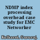 NDMP index processing overhead case study for EMC Networker /