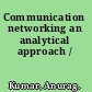 Communication networking an analytical approach /