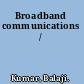 Broadband communications /