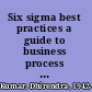 Six sigma best practices a guide to business process excellence for diverse industries /