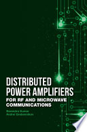Distributed power amplifiers for RF and microwave communications /