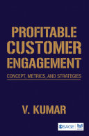 Profitable customer engagement : concepts, metrics, and strategies /