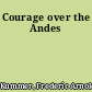 Courage over the Andes