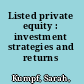 Listed private equity : investment strategies and returns /