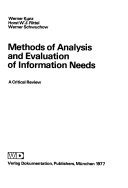 Methods of analysis and evaluation of information needs : a crit. review /