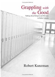 Grappling with the good : talking about religion and morality in public schools /