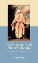 The reinvention of primitive society transformations of a myth /