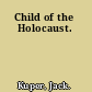 Child of the Holocaust.