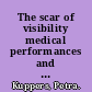 The scar of visibility medical performances and contemporary art /