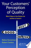 Your customers' perception of quality : what it means to your bottom line and how to control it /