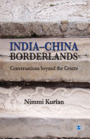 India-China borderlands : conversations beyond the centre /
