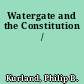 Watergate and the Constitution /