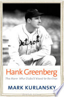 Hank Greenberg the hero who didn't want to be one /