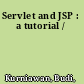Servlet and JSP : a tutorial /
